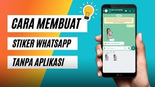 Cara Membuat Stiker Whatsapp Tanpa Aplikasi