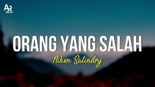 Orang Yang Salah - Niken Salindry LIRIK