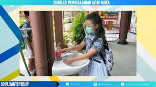 Simulasi Pembelajaran Tatap Muka SD Pangudi Luhur Santo Yusup