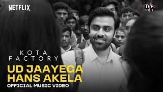 Ud Jaayega Hans Akela  Official Music Video  Kota Factory S3  Divya Kumar Ravi Ra