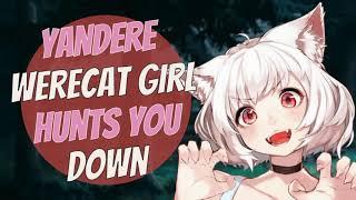 Yandere WereCat Girl Hunts You Down Silly Roleplay F4A