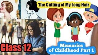 The Cutting of My Long Hair _Chapter 8- Memories of Childhood Part 1