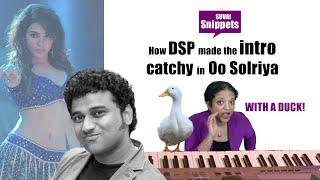 How did DSP make the intro so catchy in Oo Solriya  Oo Antava  Oo Bolega  Pushpa