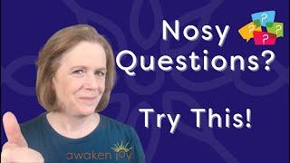 How to Handle Nosy Questions