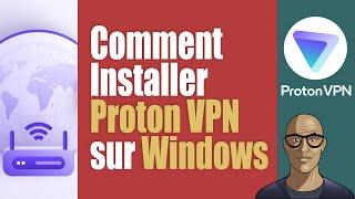 Comment Installer Proton VPN sur Windows et accéder à Tor sans Tor Browser