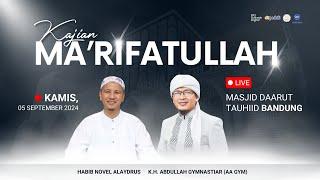  LIVE Kajian Marifatullah Habib Novel Alaydrus dan KH Abdullah Gymnastiar 050924