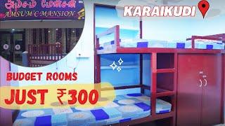 BUDGET ROOMS IN KARAIKUDI  JUST ₹300 PER PERSON