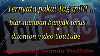 Tag yang wajib untuk di video youtube