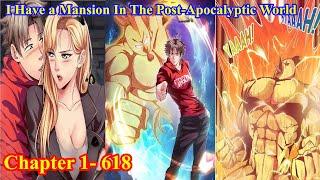 I Have a Mansion In The Post-Apocalyptic World - Chapter 1- 618  Manhwa Recap - Manhua Recap