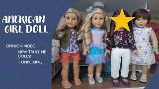 AMERICAN GIRL DOLL - OPINION ON *NEW* TRULY ME DOLLS + UNBOXING