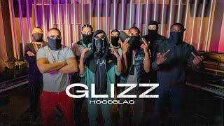 HOODBLAQ - GLIZZ CYPHER VIDEO