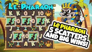 LE  PHARAOH - 5 SCATTERS & BIG WINS