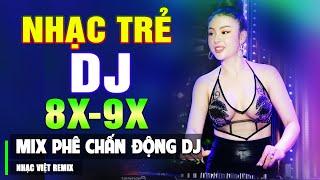 TOP 36 BÀI NHẠC TRẺ REMIX 8X 9X HAY NHẤT 2023 - Nhạc Sàn Vũ Trường DJ Gái Xinh ▶ Mix Phê Chấn Động