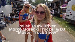 Polish Truck Driver ft. DJ Marco Marecki Trucker - Master Truck Show Music Video