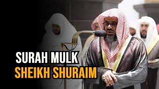 Surah Mulk  Sheikh Shuraim  Beautiful Quran Recitation