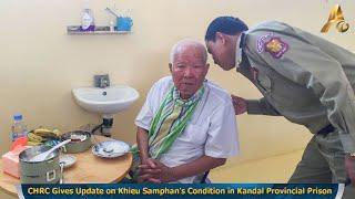 CHRC Gives Update on Khieu Samphans Condition in Kandal Provincial Prison