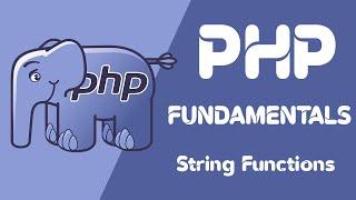 PHP Fundamentals  Short Course  String Functions #3