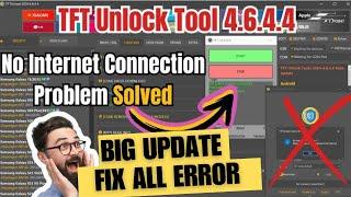 How To Install TFTUnlock 2024 v4.6.4.4  Free unlock tool no internet connection problem Fix