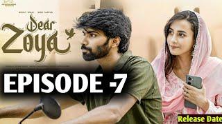 Dear Zoya  Episode -7  Nishat Shaik  Rishi Sarvan  Release Date  Telugu Webseries 2024  Update