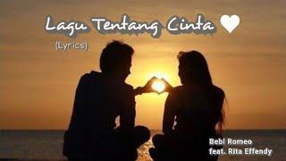 Lagu Tentang Cinta - Bebi Romeo dan Rita Effendy lyrics