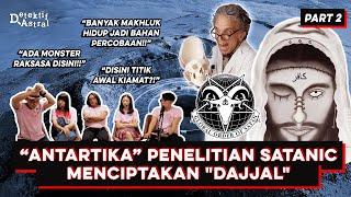 MENGUAK JEJAK SATANIC DI ANTARTIKA PART 22  ASTRAL TRAVELING INVESTIGATION A.T.I