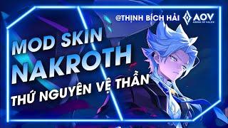 Cập Nhật 266 Mod Nakroth Thứ Nguyên Vệ Thần Mới Nhất Không Lỗi Mạng Sau Update - Wang Mod Skin