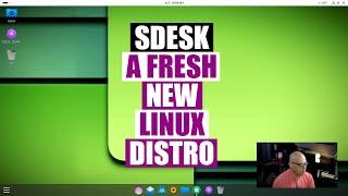 SDesk...Yet Another Arch-Based Linux Distro? Or Something More?