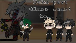 Deku Past Bullies  react to His Quirk as Fear Fiddlesticks  Part 1 Credits on Description