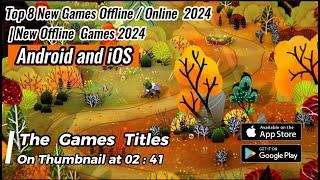 Top 8 New Games Offline  Online for Android & iOS 2024  New Offline Android Games 2024