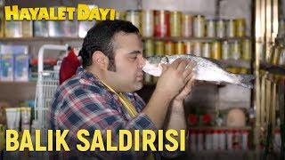 Hayalet Dayı - Balık Saldırısı