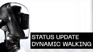 Figure Status Update - Dynamic Walking