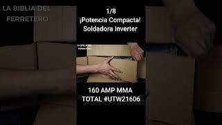 Parte 1 - ¡Potencia Compacta Soldadora Inverter 160 AMP MMA TOTAL #UTW21606