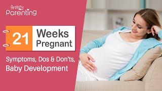 21 Weeks Pregnant - Symptoms Baby Development Dos and Donts