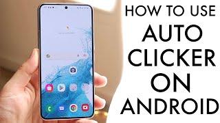 How To Use Auto Clicker On Android 2022