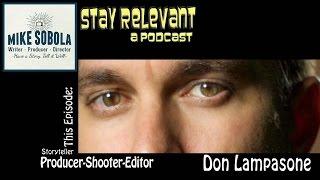 Stay Relevant a Podcast by Mike Sobola.  This episode Content Creator Don Lampasone