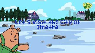 Visit Finland  Explore Imatra with Pants Bear  A Fun and Educational Journey to Imatra Rapids