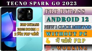 Tecno Spark Go 2023 FRP Bypass Android 12 Update  Tecno BF7 Google Account Bypass Without Pc 
