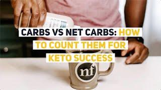 Carbs vs Net Carbs How to Count Them for Keto Success