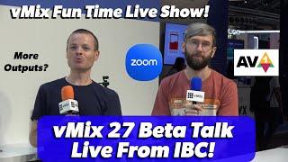 vMix Fun Time Live Show September 2023 Live from IBC chatting about vMix 27 Beta Feat. Martin