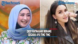 Desy Ratnasari Berang Gegara Ayu Ting Ting Singgung Janda Kesepian @TRIBUNLAMPUNGNEWSVIDEO