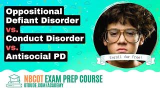 Oppositional Defiant Disorder vs Conduct Disorder  NBCOT Exam Prep Course — OT Dude Academy