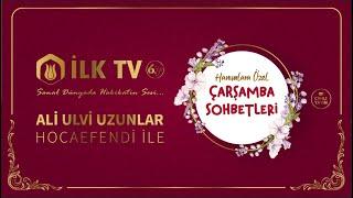 Hanım Kardeşlerimize Özel ÇARŞAMBA SOHBETİ - İLK TV - 01.05.2024 - Bayrampaşa Kocatepe Camii