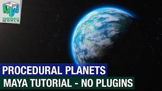 Create Procedural Planets In Maya Tutorial - No Plugins