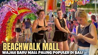 MELIHAT SUASANA MALAM BEACHWALK MALL KUTA BALI DISERBU WISATAWAN 