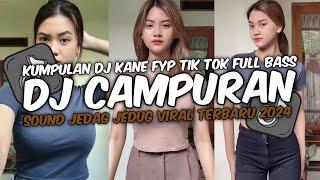 DJ CAMPURAN VIRAL TERBARU 2024 FULL BASS JEDAG JEDUG MENGKANE FYP TIKTOK