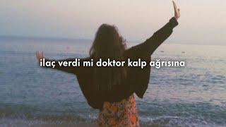 ilaç verdi mi doktor kalp ağrısına? sözlerilyrics