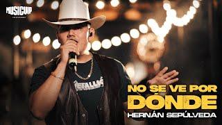 Hernan Sepulveda - No Se Ve Por Donde - Video Oficial