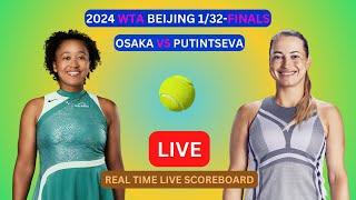 Naomi Osaka Vs Yulia Putintseva LIVE Score UPDATE Today Womens Tennis 2024 WTA Beijing 132-Finals