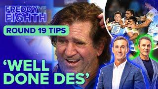 Freddy and The Eighths Tips - Round 19  NRL on Nine