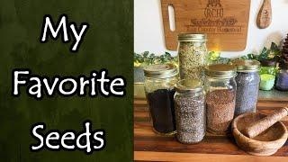 My Favorite Seeds for Food Why and How I Use Them